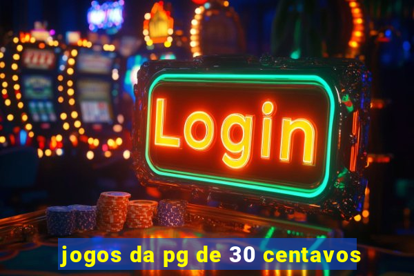 jogos da pg de 30 centavos